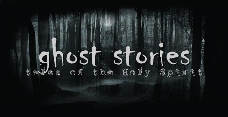 Ghost Stories, The Holy Spirit Experienced